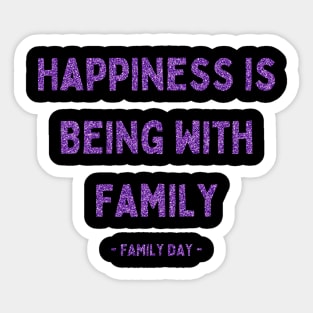 Family Day, Happiness is Being with Family, Pink Glitter Sticker